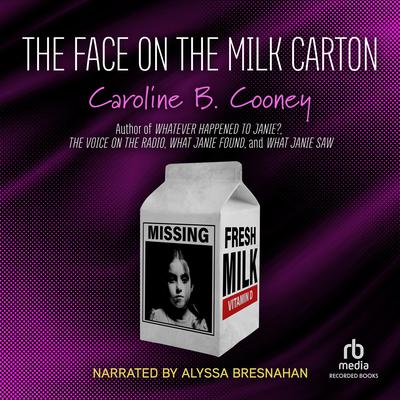 The Face on the Milk Carton Audiobook, by Caroline B. Cooney