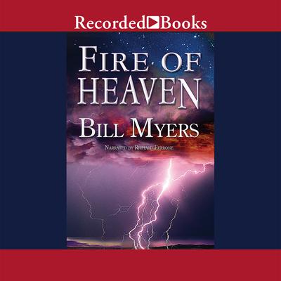 Fire of Heaven Audiobook, by Bill Myers