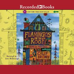 Flamingos on the Roof Audiobook, by Calef Brown