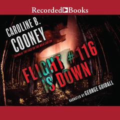 Flight #116 is Down Audiobook, by Caroline B. Cooney