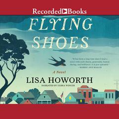 Flying Shoes Audiobook, by Lisa Howorth