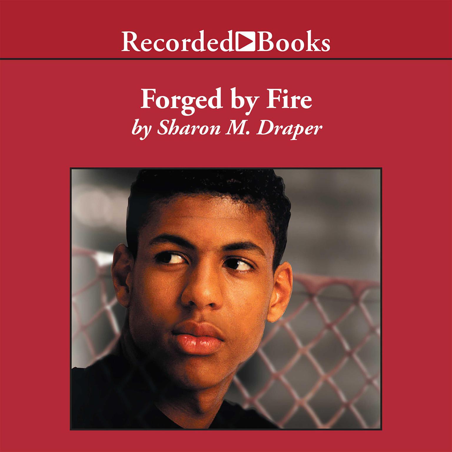 Forged by Fire Audiobook, by Sharon M. Draper