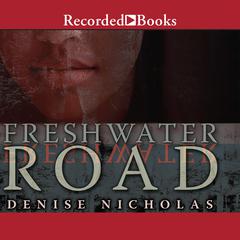 Freshwater Road Audiobook, by Denise Nicholas