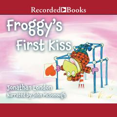 Froggy's First Kiss Audiobook, by Jonathan London
