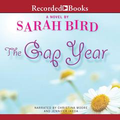 The Gap Year: A Novel Audiobook, by Sarah Bird
