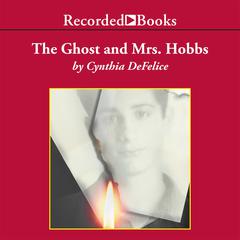 The Ghost and Mrs. Hobbs Audiobook, by Cynthia DeFelice