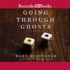 Going Through Ghosts Audiobook, by Mary Sojourner