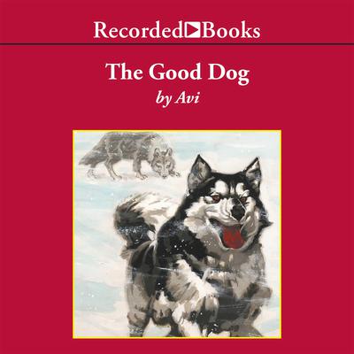 The Good Dog Audiobook, by Avi