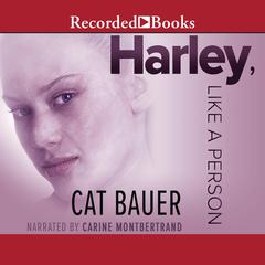 Harley, Like a Person Audiobook, by Cat Bauer