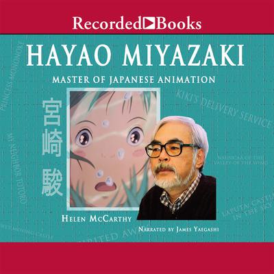 Hayao Miyazaki: Master of Japanese Animation Audiobook, by 