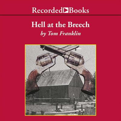 Hell at the Breech Audiobook, by Tom Franklin