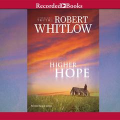 Higher Hope Audiobook, by Robert Whitlow