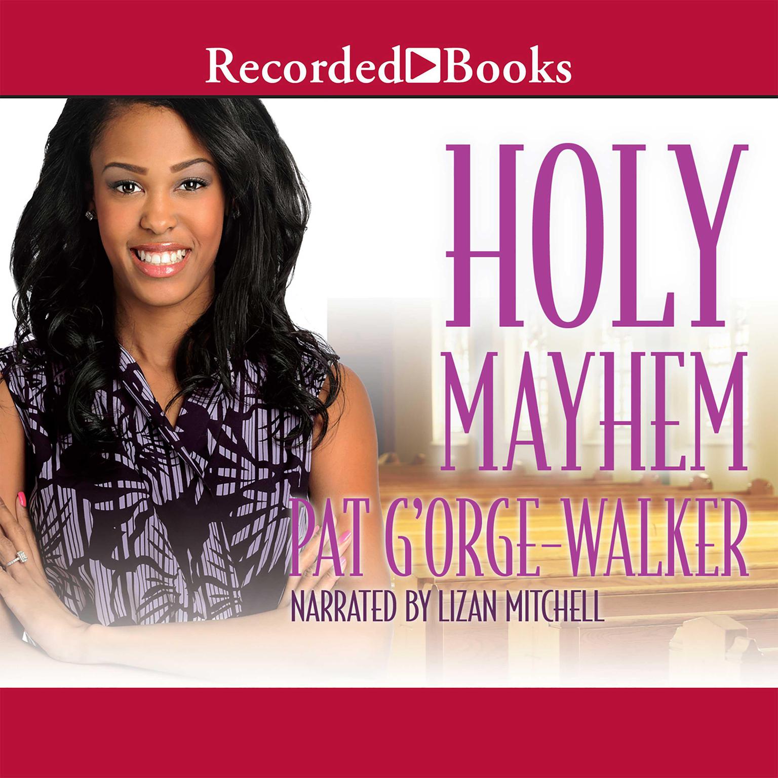 Holy Mayhem Audiobook, by Pat G’Orge-Walker