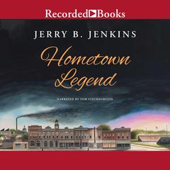 Hometown Legend Audiobook, by Jerry B. Jenkins