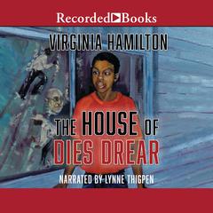 The House of Dies Drear Audiobook, by Virginia Hamilton