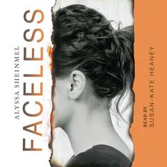 Faceless Audiobook, by Alyssa Sheinmel