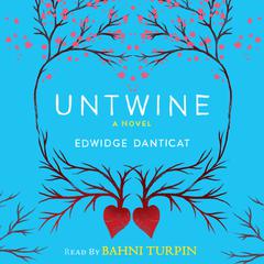 Untwine Audiobook, by Edwidge Danticat
