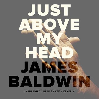 Just above My Head Audiobook, by James Baldwin