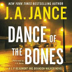 Dance of the Bones: A J. P. Beaumont and Brandon Walker Novel Audiobook, by J. A. Jance