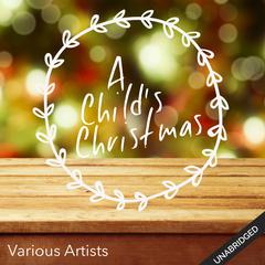 A Childs Christmas Audiobook, by various authors