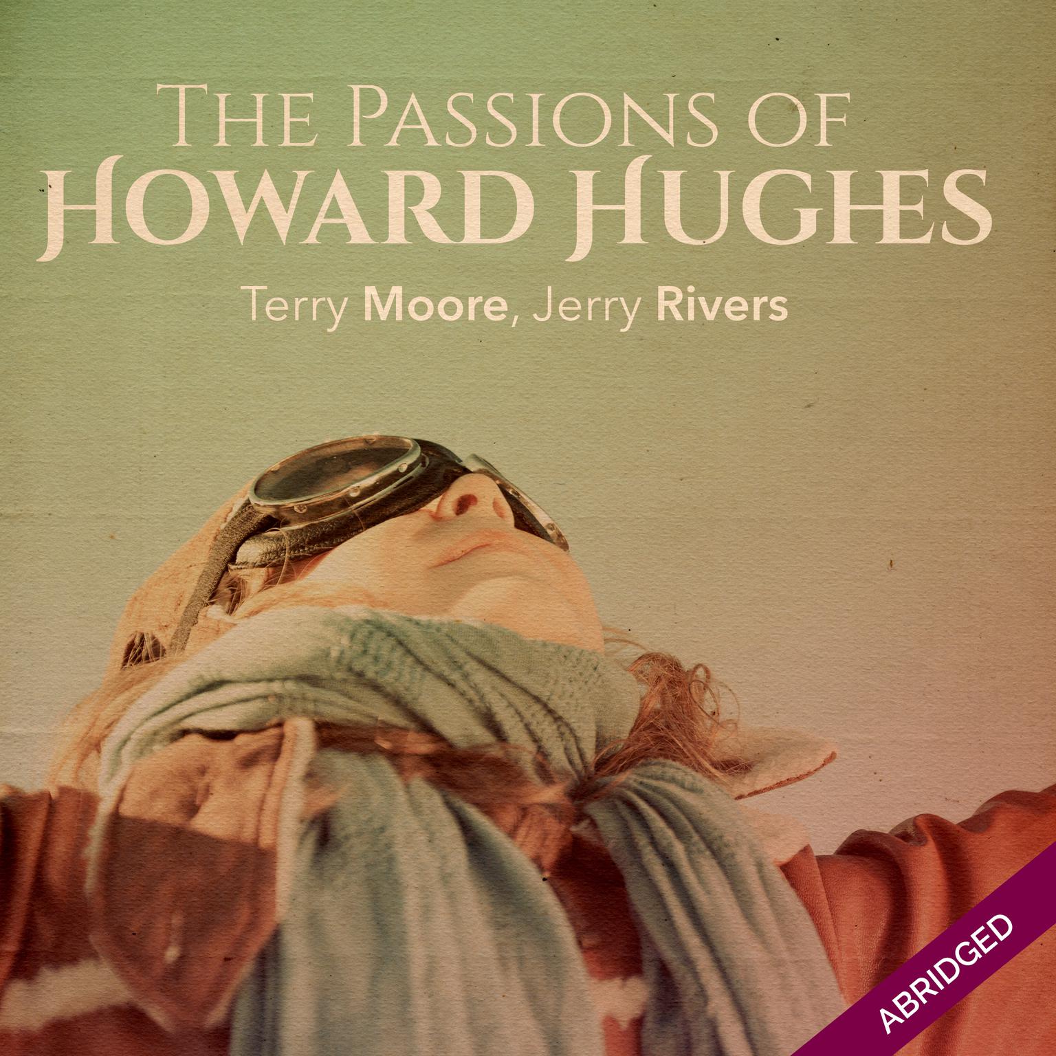 The Passions of Howard Hughes Audiobook, by Jerry Rivers