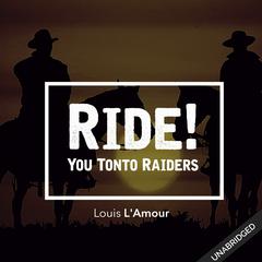Ride! You Tonto Raiders Audiobook, by 