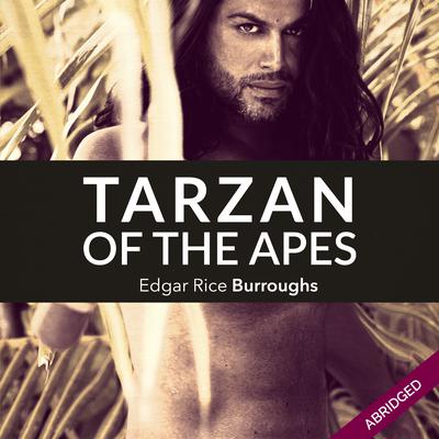 Tarzan of the Apes Audiobook, by Edgar Rice Burroughs