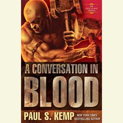 A Conversation in Blood: An Egil & Nix Novel Audiobook, by Paul S. Kemp