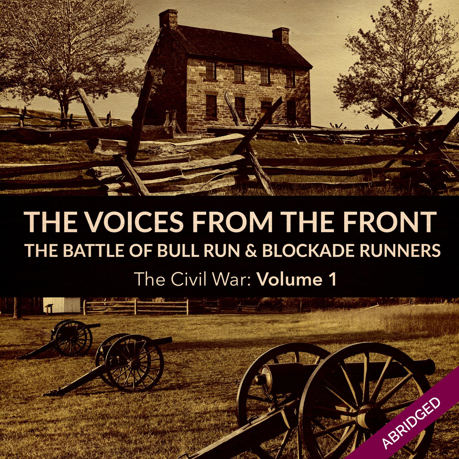 Voices From the Front: The Battle of Bull Run & Blockade Runners Audiobook, by Julie M. Fenster