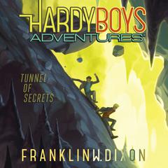 Tunnel of Secrets Audiobook, by Franklin W. Dixon