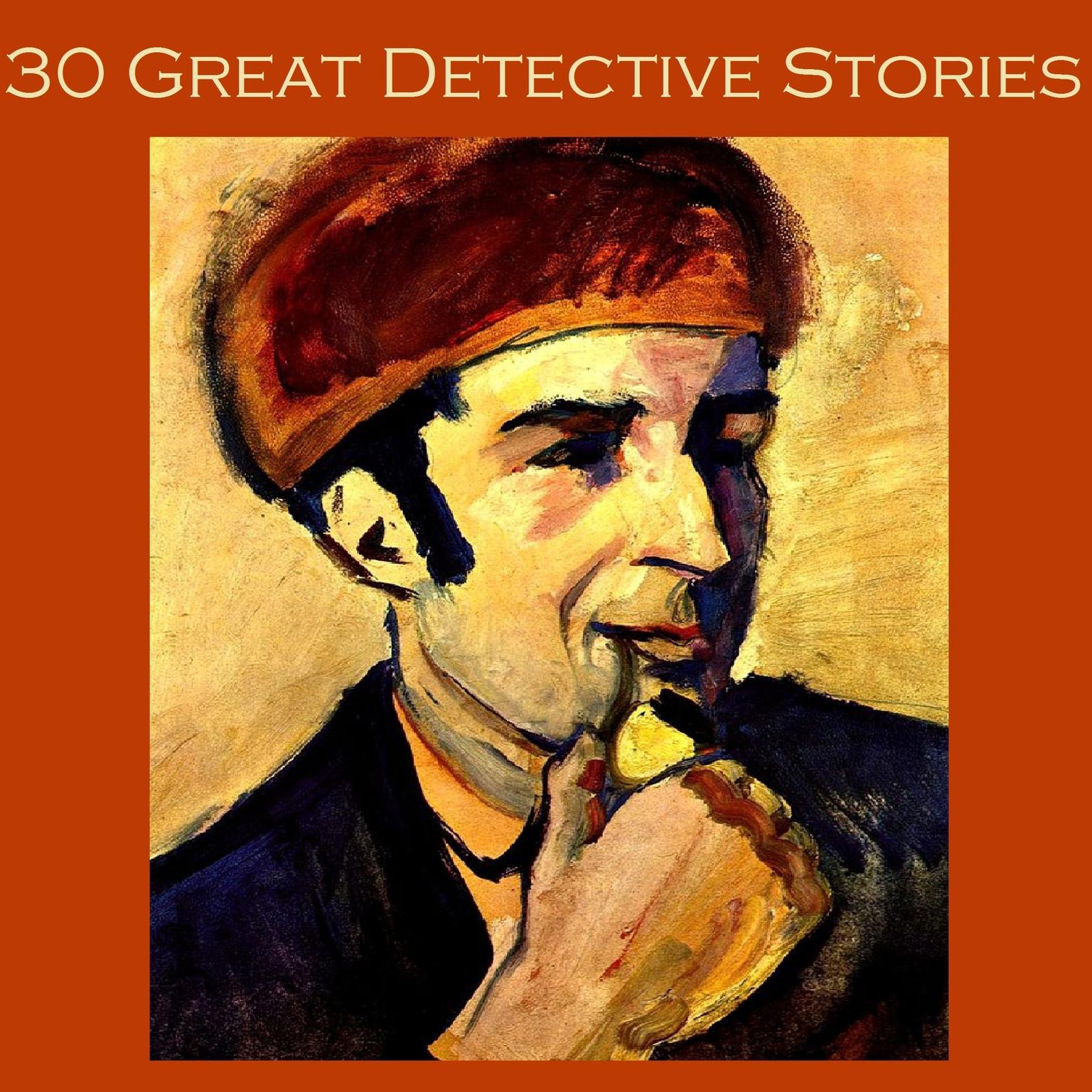 Thirty Great Detective Stories Audiobook, by various authors