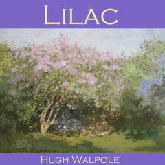 Lilac Audiobook, by Hugh Walpole