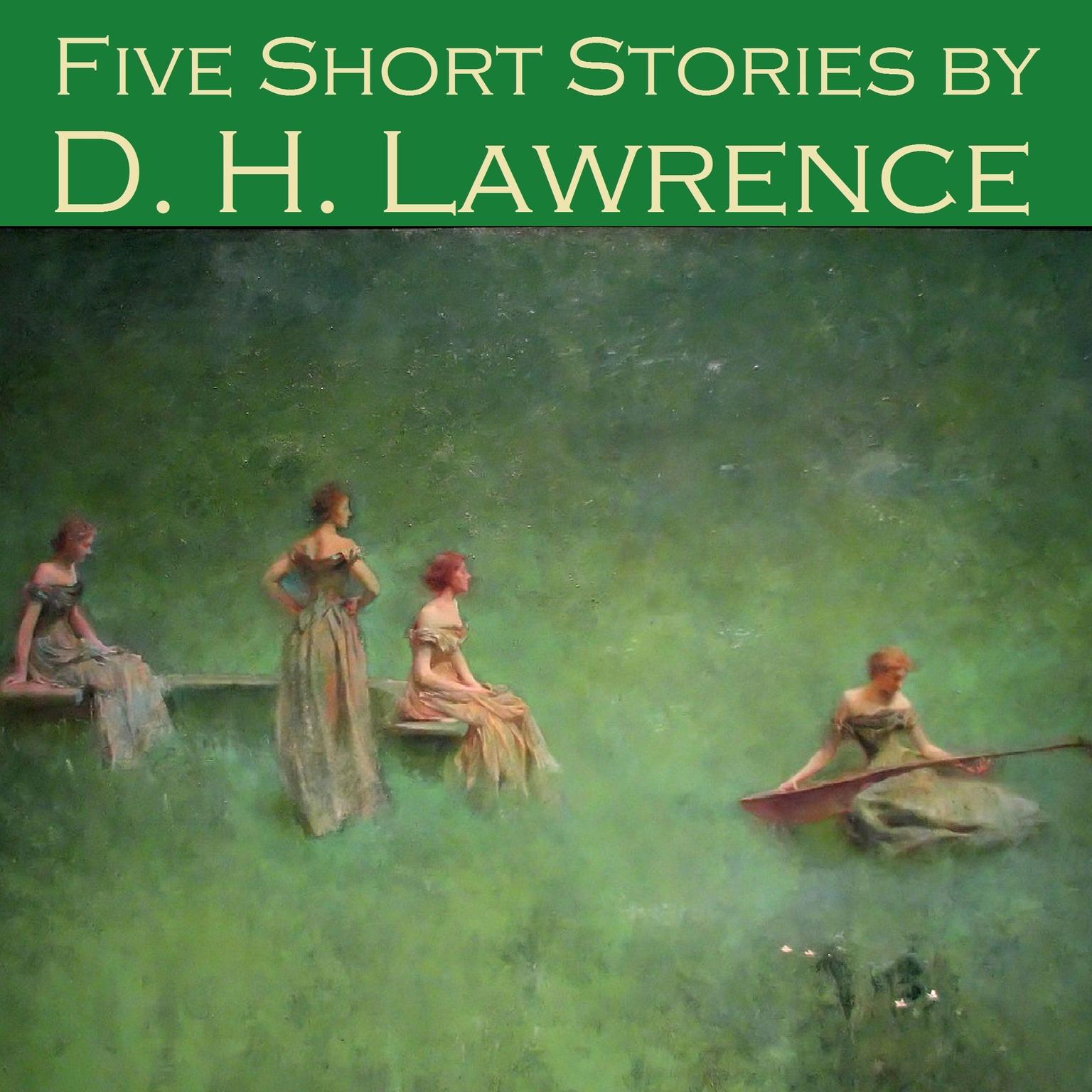 Five Short Stories by D. H. Lawrence Audiobook, by D. H. Lawrence