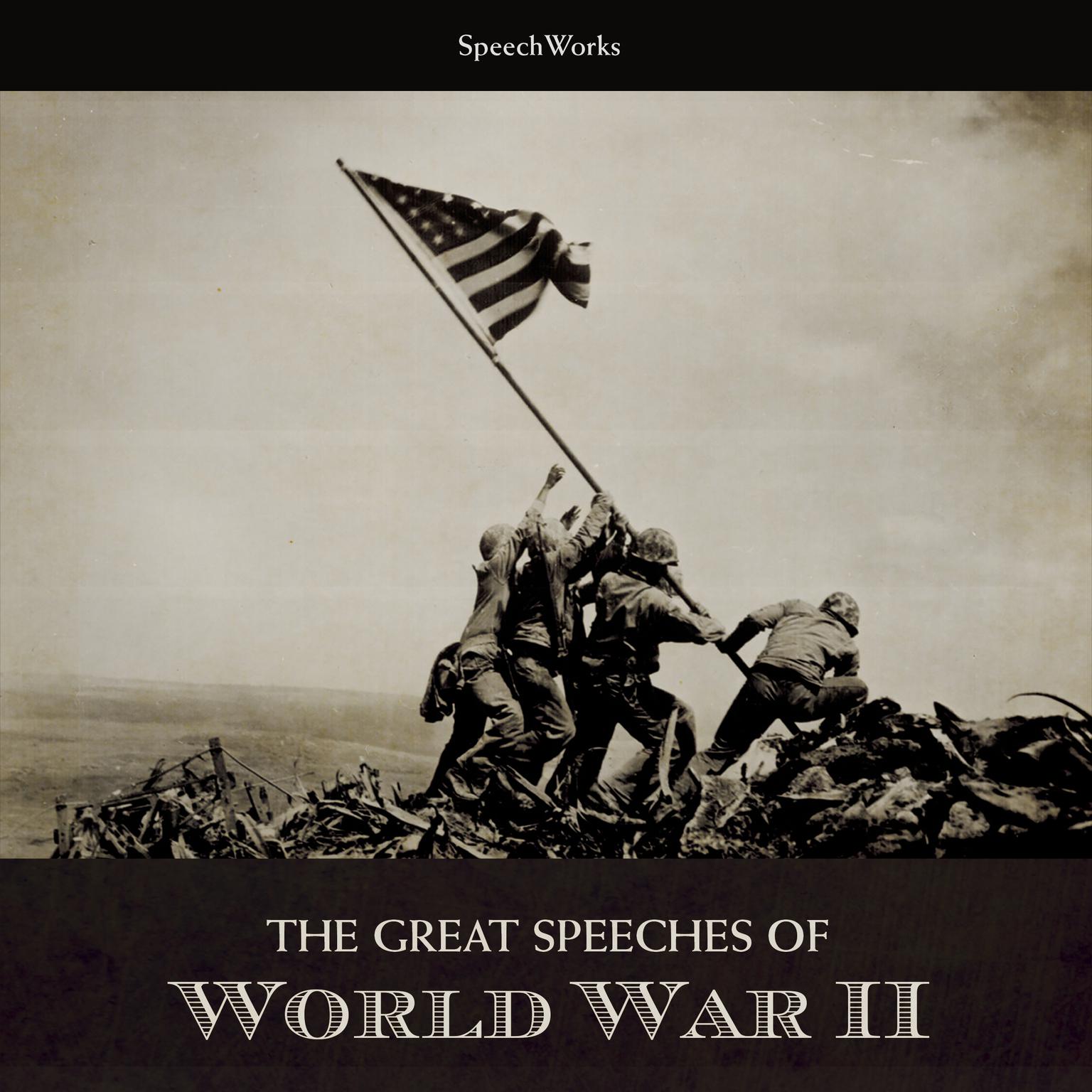 The Great Speeches of World War II Audiobook, by SpeechWorks
