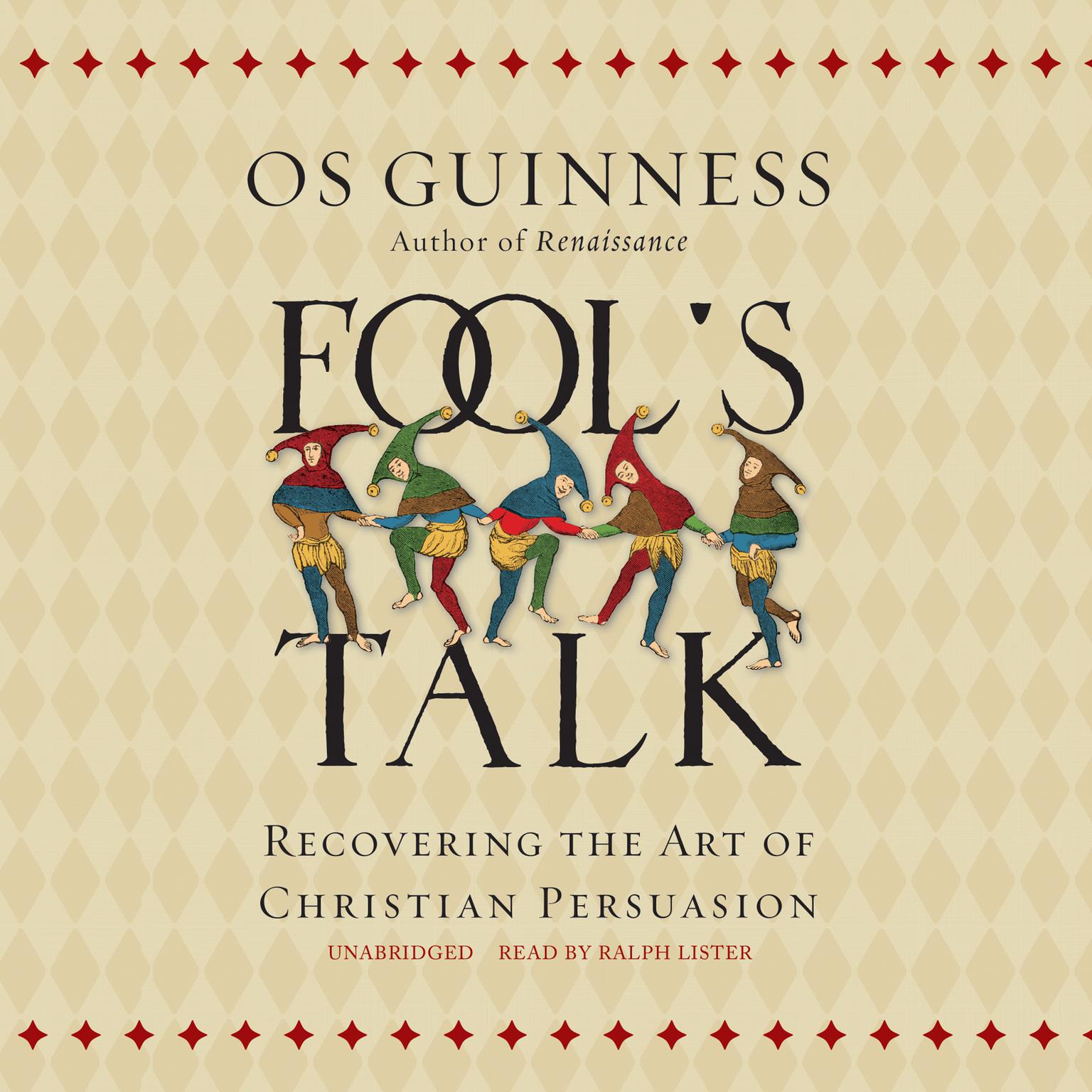 Fool’s Talk: Recovering the Art of Christian Persuasion Audiobook, by Os Guinness