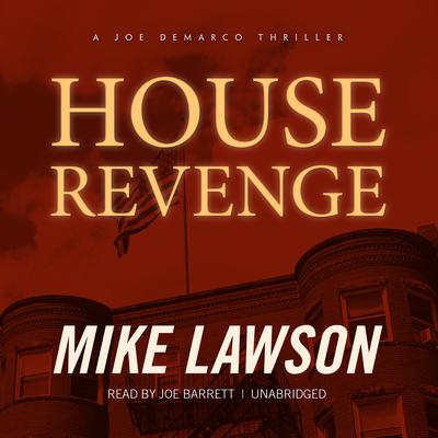House Revenge: A Joe DeMarco Thriller Audiobook, by 