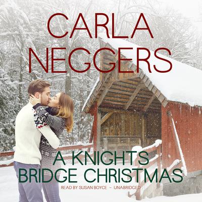 A Knights Bridge Christmas Audiobook, by Carla Neggers