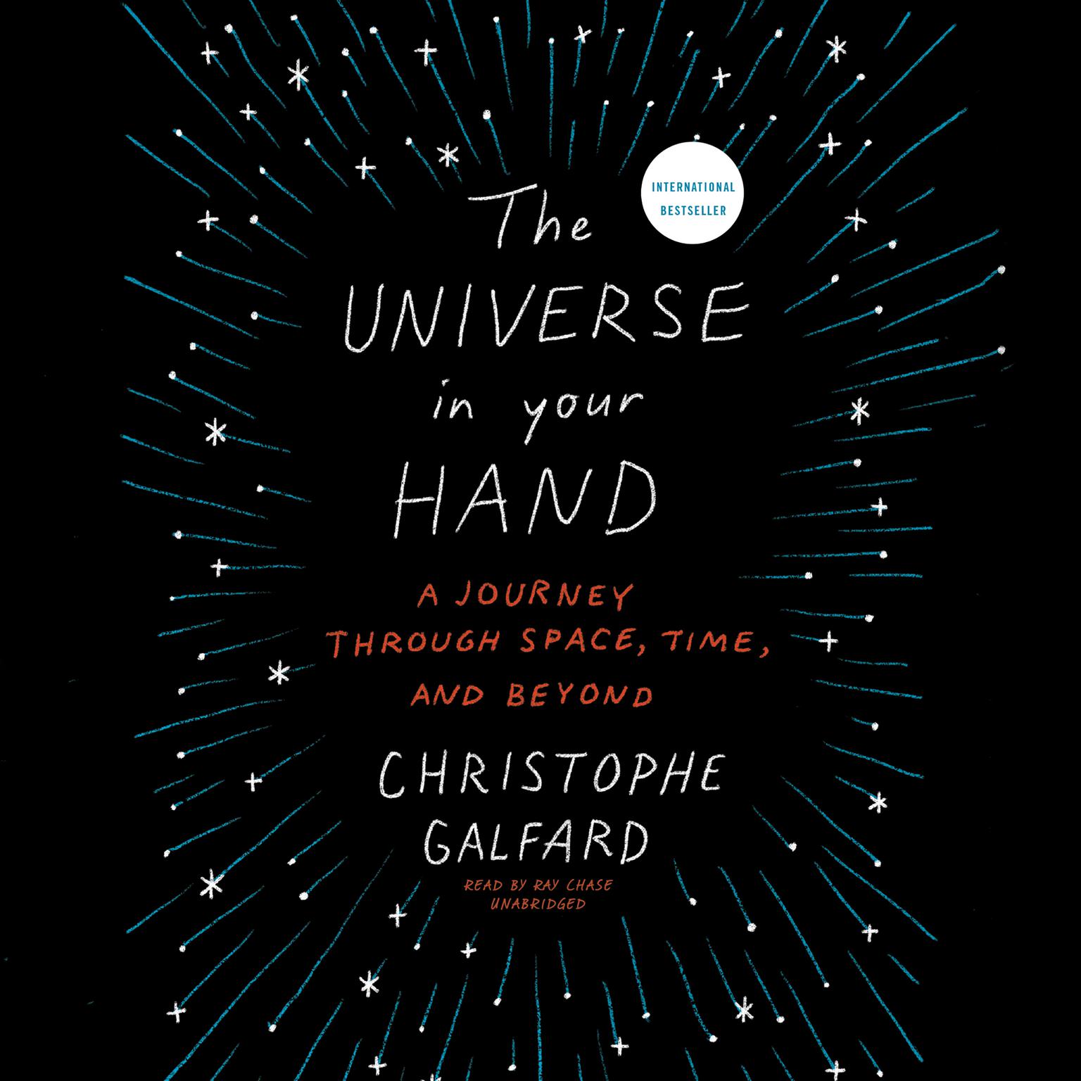 The Universe in Your Hand: A Journey through Space, Time, and Beyond Audiobook, by Christophe Galfard