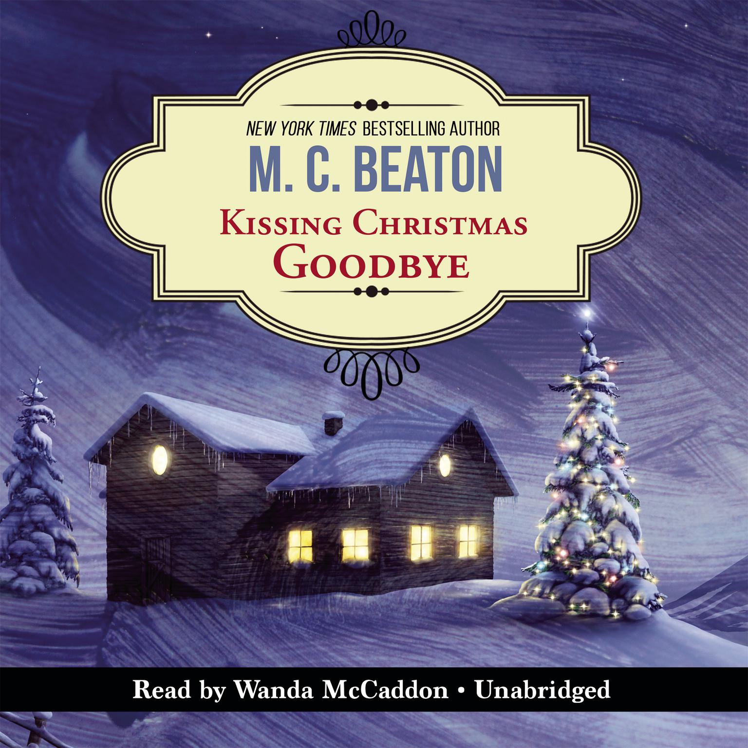 Kissing Christmas Goodbye: An Agatha Raisin Mystery Audiobook, by M. C. Beaton
