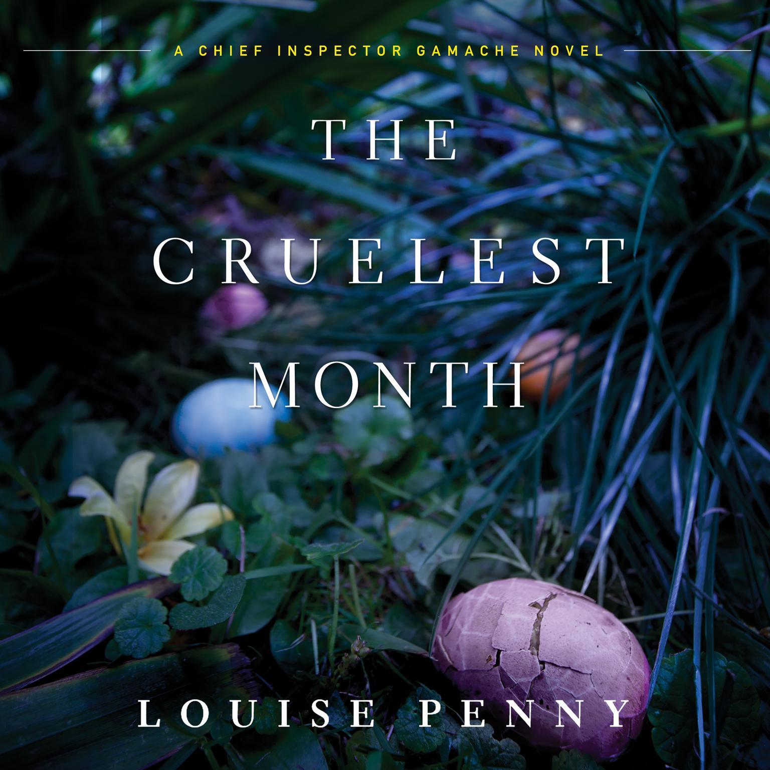 The Cruelest Month: A Chief Inspector Gamache Novel Audiobook, by Louise Penny