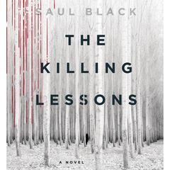 The Killing Lessons: A Novel Audiobook, by Saul Black