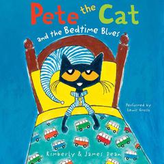 Pete the Cat and the Bedtime Blues Audiobook, by James Dean