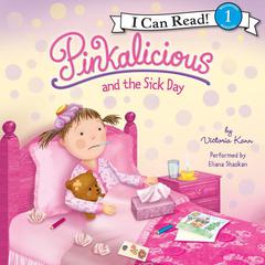Pinkalicious and the Sick Day Audiobook, by Victoria Kann