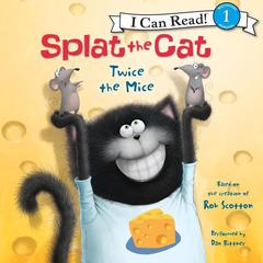 Splat the Cat: Twice the Mice Audiobook, by Rob Scotton