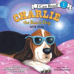 Charlie the Ranch Dog: Rock Star Audiobook, by 