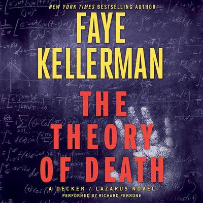 The Theory of Death: A Decker/Lazarus Novel Audiobook, by Faye Kellerman