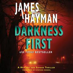 Darkness First: A McCabe and Savage Thriller Audiobook, by 