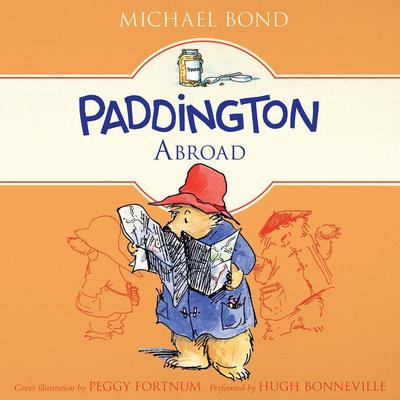 Paddington Abroad Audiobook, by Michael Bond