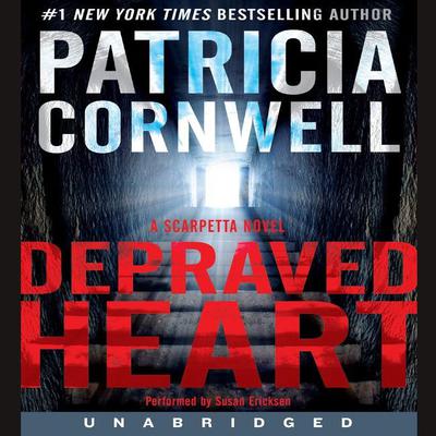 Depraved Heart: A Scarpetta Novel Audiobook, by Patricia Cornwell