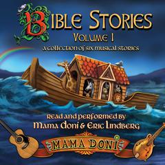 Bible Stories, Volume 1 Audiobook, by Mama Doni